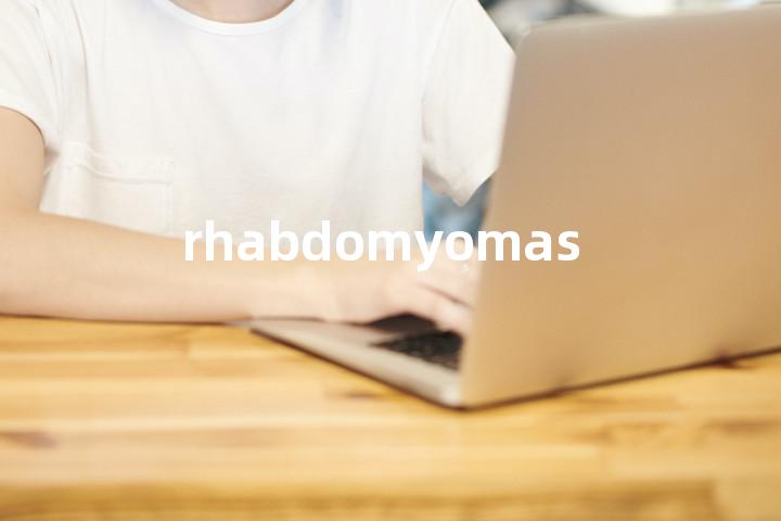 rhabdomyomas单词图解，单词释义场景配图