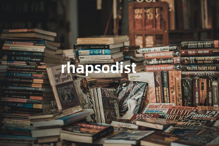 rhapsodist