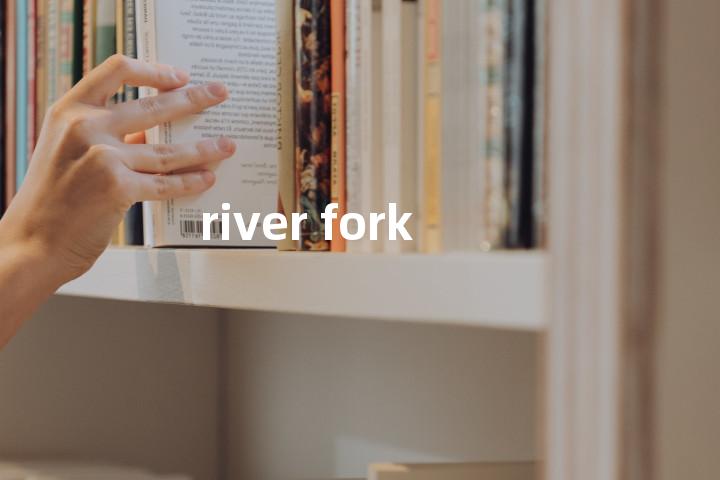 river fork单词图解，单词释义场景配图