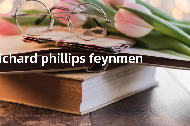 richard phillips feynmen单词图解，单词释义场景配图