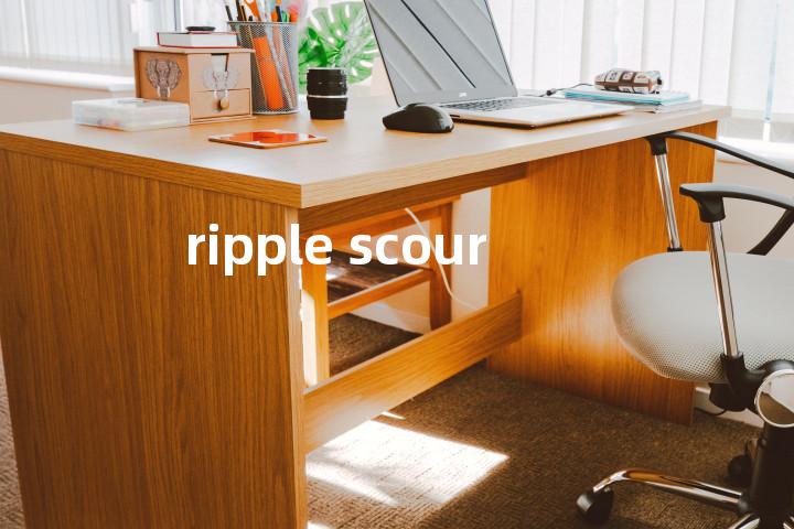 ripple scour单词图解，单词释义场景配图