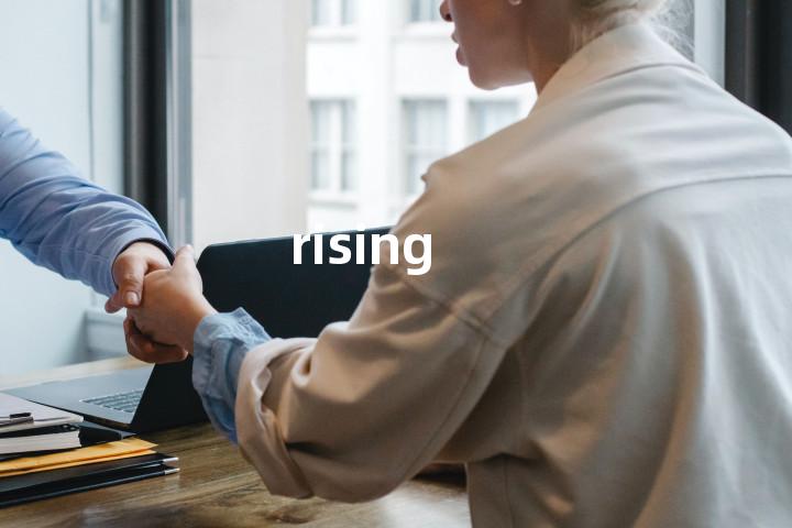 rising