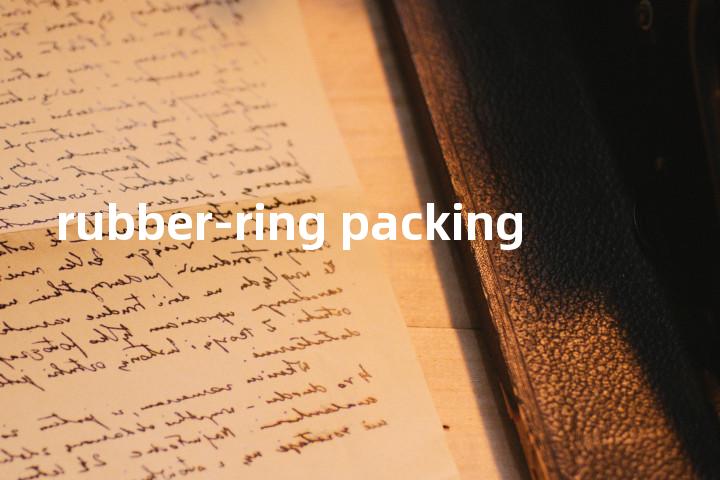 rubber-ring packing单词图解，单词释义场景配图