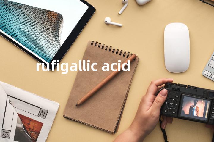 rufigallic acid单词图解，单词释义场景配图