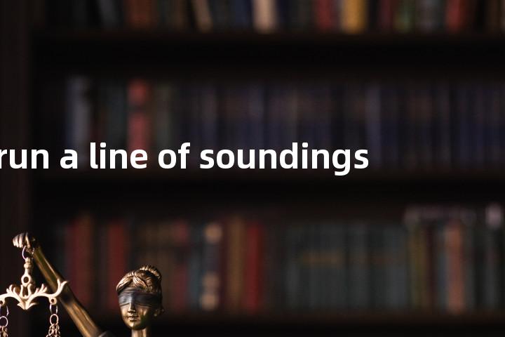 run a line of soundings单词图解，单词释义场景配图
