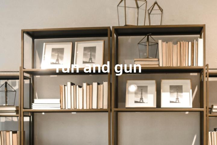 run and gun单词图解，单词释义场景配图
