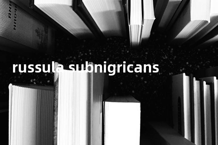 russula subnigricans单词图解，单词释义场景配图
