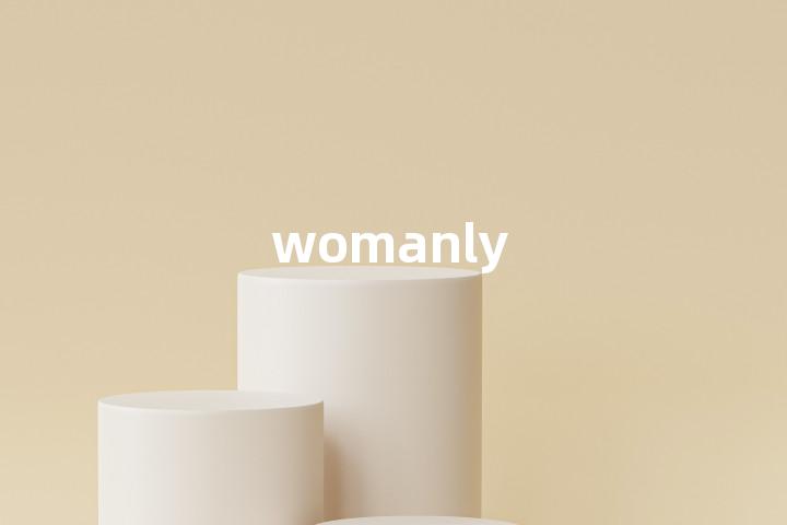 womanly