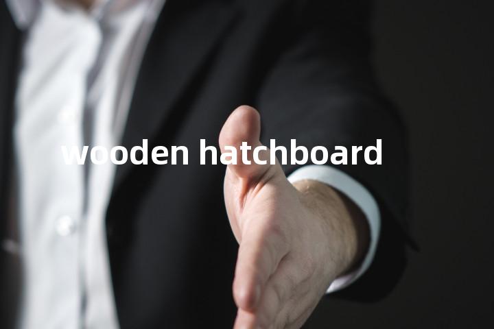 wooden hatchboard单词图解，单词释义场景配图