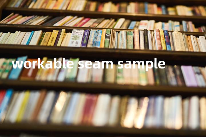 workable seam sample单词图解，单词释义场景配图