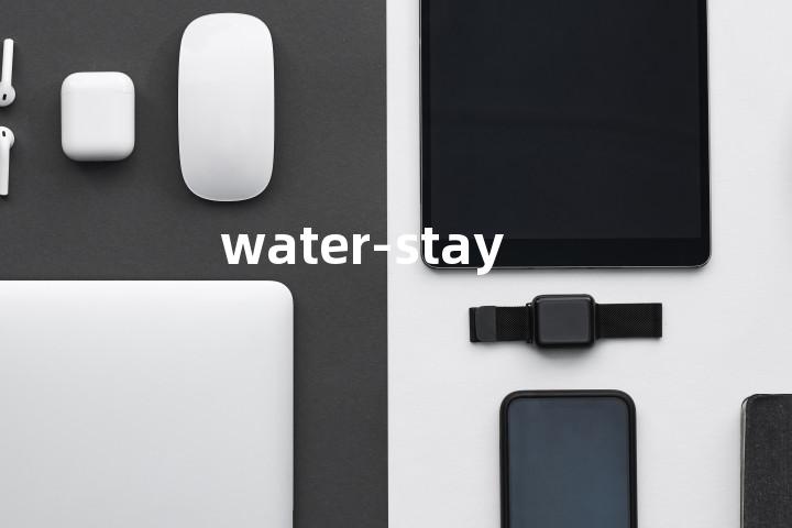water-stay单词图解，单词释义场景配图
