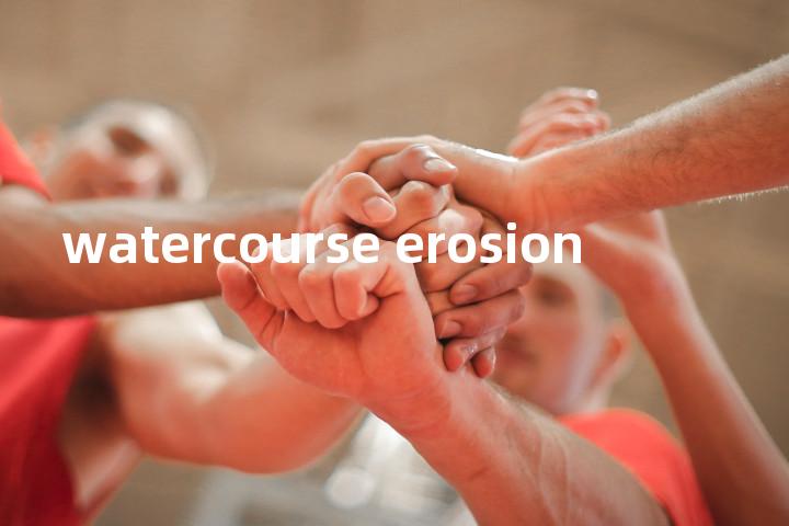 watercourse erosion单词图解，单词释义场景配图