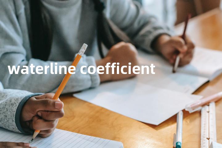waterline coefficient单词图解，单词释义场景配图