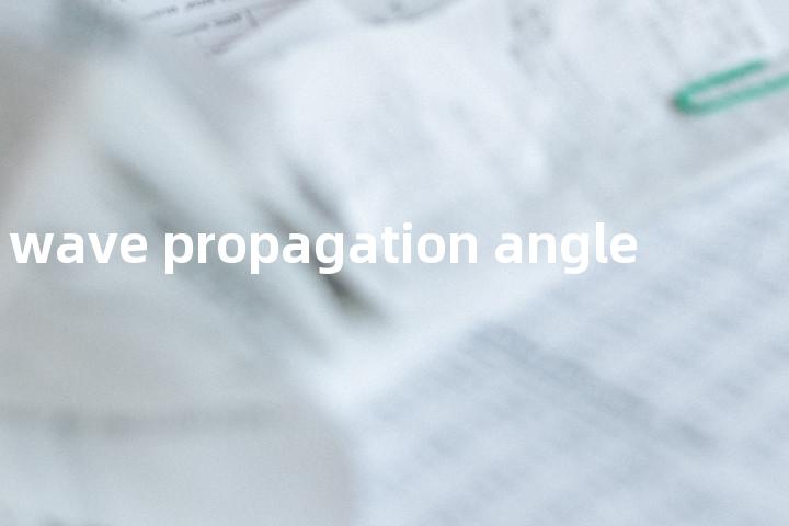 wave propagation angle单词图解，单词释义场景配图