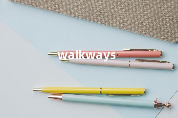 walkways单词图解，单词释义场景配图