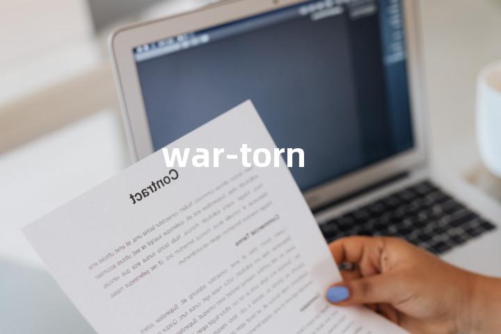 war-torn单词图解，单词释义场景配图