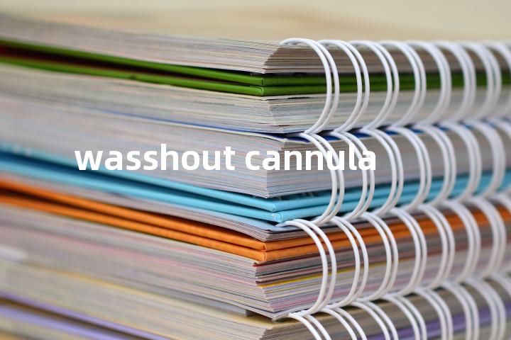 wasshout cannula单词图解，单词释义场景配图