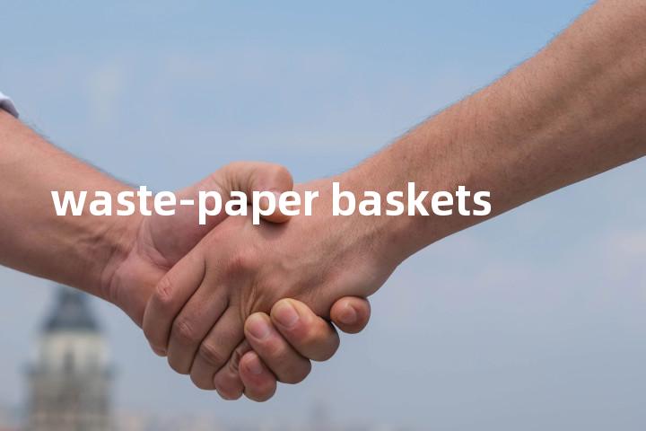 waste-paper baskets单词图解，单词释义场景配图