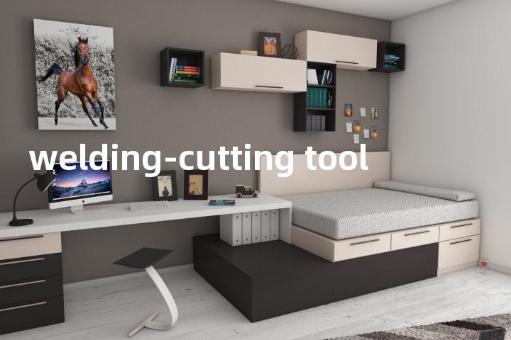 welding-cutting tool单词图解，单词释义场景配图