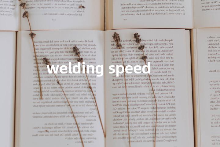welding speed单词图解，单词释义场景配图