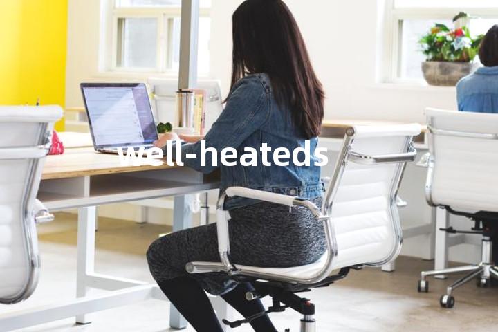 well-heateds单词图解，单词释义场景配图