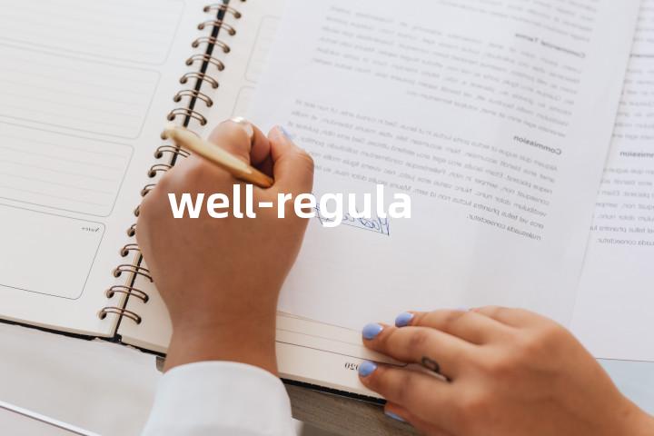 well-regulated