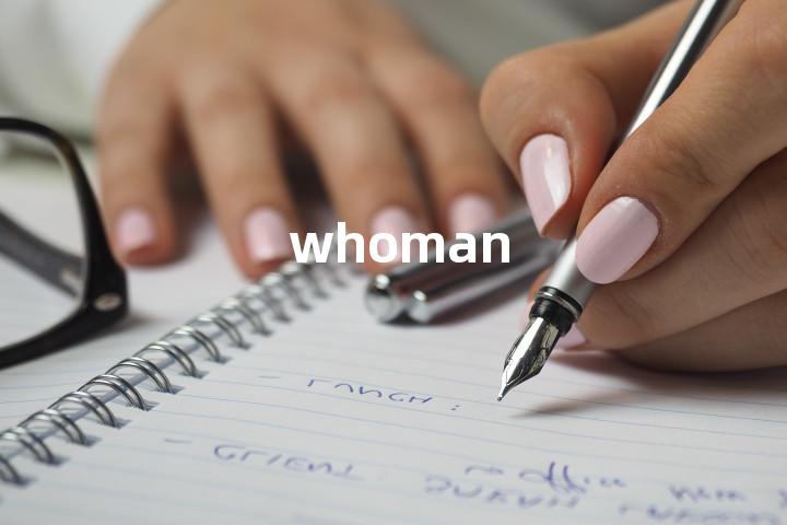 whoman单词图解，单词释义场景配图