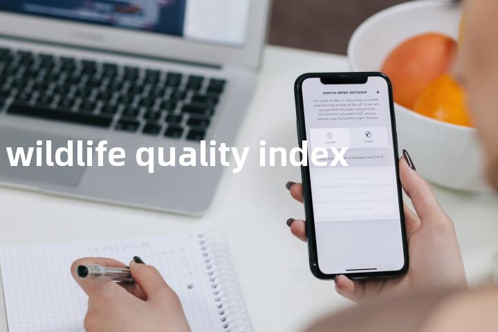 wildlife quality index单词图解，单词释义场景配图