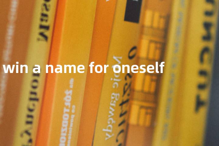 win a name for oneself单词图解，单词释义场景配图