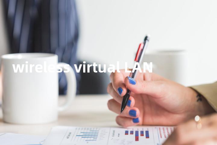 wireless virtual LAN单词图解，单词释义场景配图