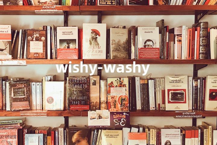 wishy-washy