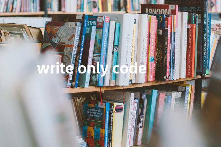 write only code单词图解，单词释义场景配图