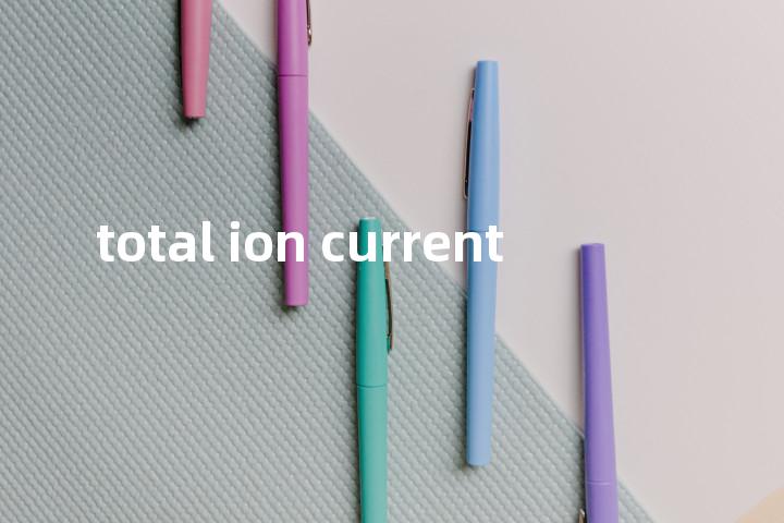 total ion current单词图解，单词释义场景配图