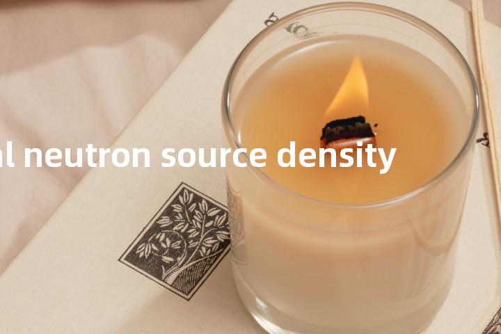 total neutron source density单词图解，单词释义场景配图