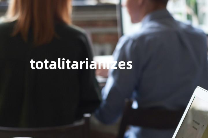 totalitarianizes单词图解，单词释义场景配图