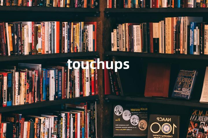 touchups单词图解，单词释义场景配图
