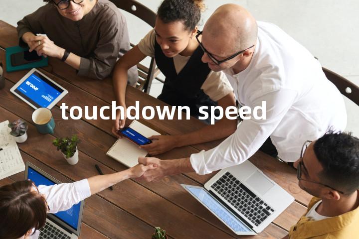 touchdown speed单词图解，单词释义场景配图