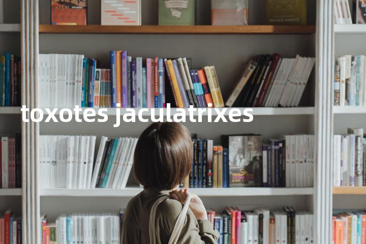 toxotes jaculatrixes单词图解，单词释义场景配图