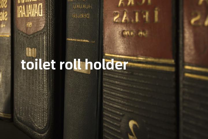 toilet roll holder单词图解，单词释义场景配图