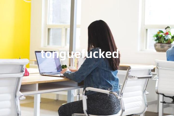 tonguefucked单词图解，单词释义场景配图