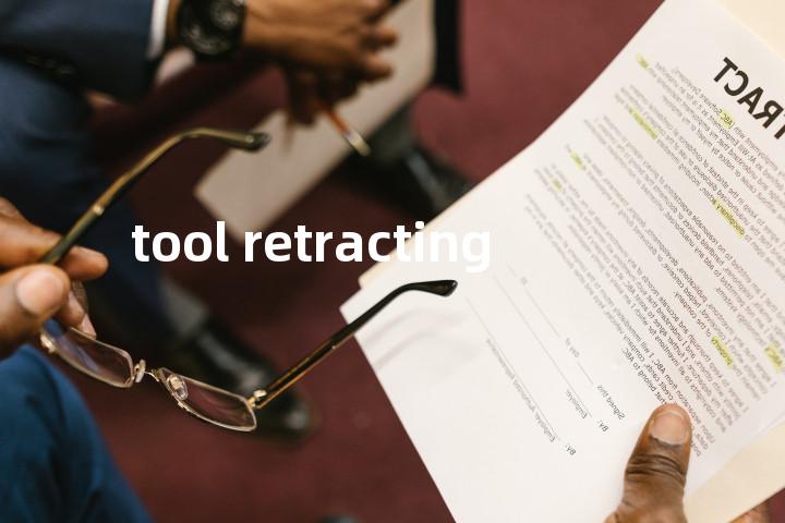 tool retracting单词图解，单词释义场景配图