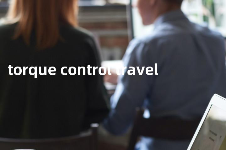 torque control travel单词图解，单词释义场景配图