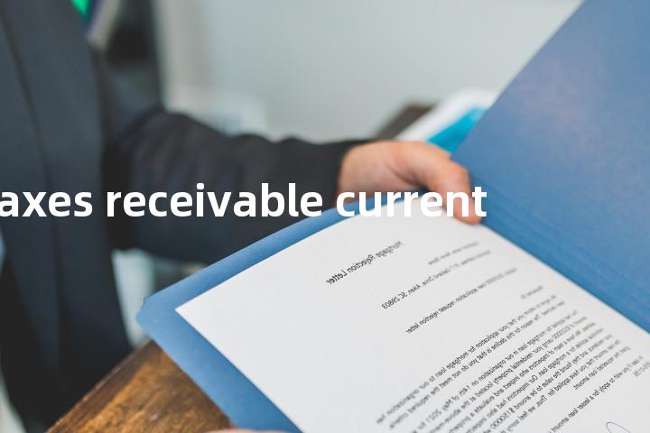 taxes receivable current单词图解，单词释义场景配图