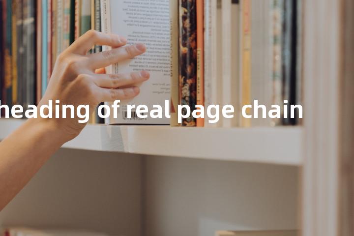 table of heading of real page chain单词图解，单词释义场景配图