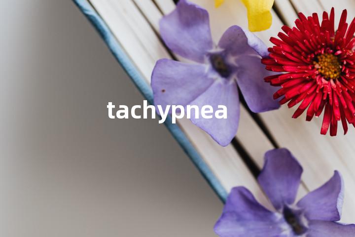 tachypnea
