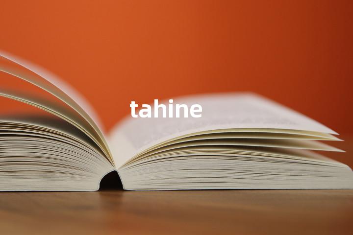 tahine单词图解，单词释义场景配图