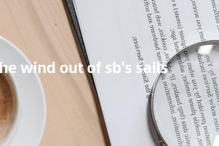 take the wind out of sb's sails单词图解，单词释义场景配图