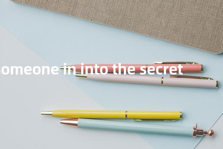 take someone in into the secret单词图解，单词释义场景配图