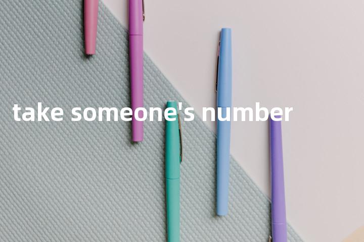 take someone's number单词图解，单词释义场景配图