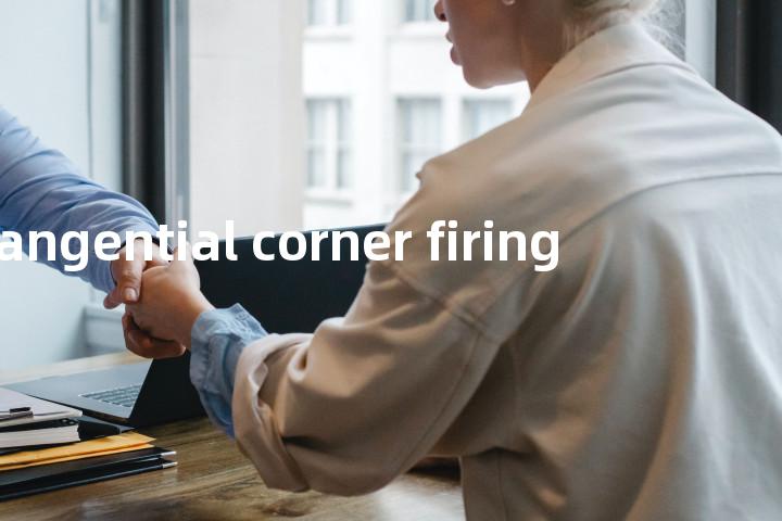 tangential corner firing单词图解，单词释义场景配图